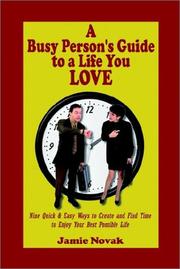 Cover of: A Busy Person's Guide to a Life You Love