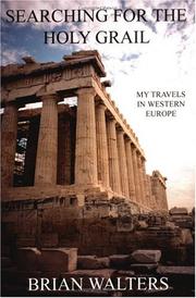 Cover of: Searching For The Holy Grail: My Travels In Western Europe