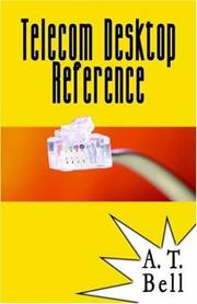 Telecom Desktop Reference by Alexis T. Bell, A. T. Bell