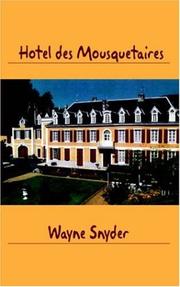 Cover of: Hôtel des Mousquetaires: Following a Dream Without Losing Your Shirt