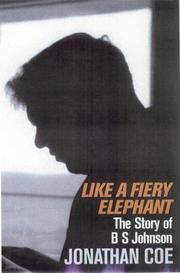 Cover of: Like a fiery elephant: the story of B.S. Johnson