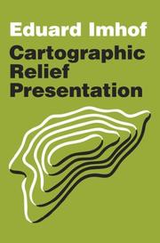 Cover of: Cartographic Relief Presentation by Eduard Imhof, Eduard Imhof