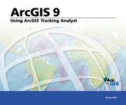 Cover of: Using ArcGIS Tracking Analyst: ArcGIS 9 (Arcgis 9)