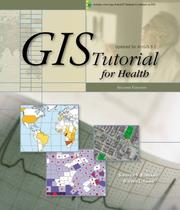 Cover of: GIS Tutorial for Health by Kristen Seamens Kurland, Wilpen L. Gorr, Kristen Seamens Kurland, Wilpen L. Gorr