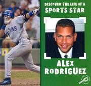 Cover of: Alex Rodriguez (Discover the Life of a Sports Star.) by David Armentrout, Patricia Armentrout