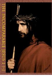 Cover of: The incomparable Jesus by Grant H. Palmer