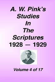 Cover of: "A. W. Pink's Studies in the Scriptures, 1928-29, Vol. 04 of 17"