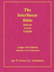 Cover of: Larger Print Interlinear Hebrew Greek English Bible, Volume 4 of 4 Volumes | Sr., Jay, P Green