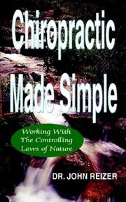 Cover of: Chiropractic Made Simple: Working With the Controlling Laws of Nature