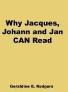 Cover of: Why Jacques, Johann and Jan CAN Read