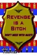 Cover of: Revenge Is A Bitch by Jim Miotke