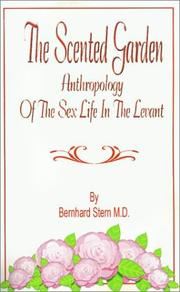 Cover of: The Scented Garden: Anthropology of the Sex Life in the Levant