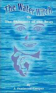 Cover of: The Water-Witch or the Skimmer of the Seas by James Fenimore Cooper