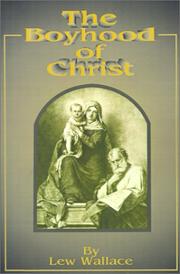 Cover of: The Boyhood of Christ by Lew Wallace