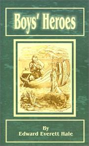 Cover of: Boys' Heroes by Edward Everett Hale, Edward Everett Hale