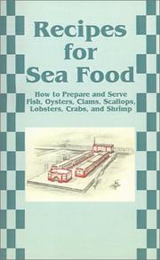 Cover of: Recipes for Sea Food: How to Prepare and Serve Fish, Oysters, Clams, Scallops, Lobsters, Crabs, and Shrimp