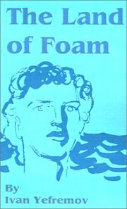 Cover of: The Land of Foam by Ivan Yefremov