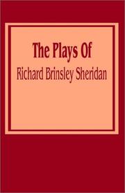 Cover of: The Plays of Richard Brinsley Sheridan by Richard Brinsley Sheridan, Richard Brinsley Sheridan