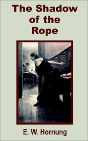 Cover of: The Shadow of the Rope by E. W. Hornung