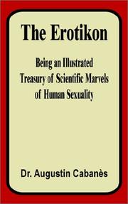 Cover of: The Erotikon: Being an Illustrated Treasury of Scientific Marvels of Human Sexuality