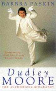 Cover of: The authorized biography of Dudley Moore by Barbra Paskin
