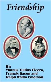 Cover of: Friendship by Cicero, Ralph Waldo Emerson, Francis Bacon