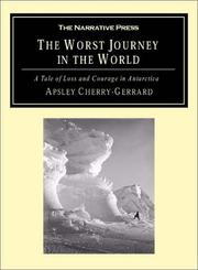 Cover of: The Worst Journey in the World | Apsley Cherry-Garrard