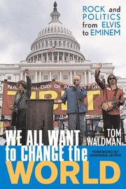We all want to change the world by Tom Waldman, Tom Waldman