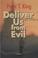 Cover of: Deliver Us from Evil
