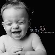 Baby life by Stacy Bratton
