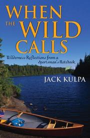 Cover of: When the Wild Calls: Wilderness Reflections from a Sportsman's Notebook