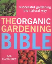 Cover of: The Organic Gardening Bible: Successful Gardening the Natural Way