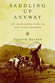 Cover of: Saddling up anyway by Patrick Dearen