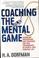 Cover of: Coaching the Mental Game