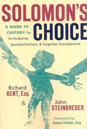 Cover of: Solomon's choice: a guide to custody for ex-husbands, spurned partners, and forgotten grandparents