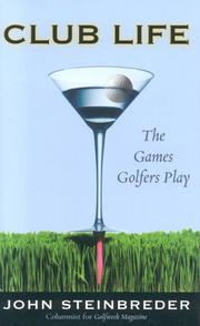 Cover of: Club life: the games golfers play