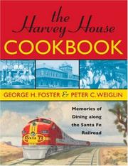 Cover of: The Harvey House Cookbook: Memories of Dining Along the Santa Fe Railway