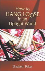 Cover of: How to Hang Loose in an Uptight World