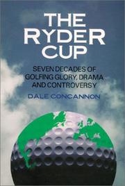 Cover of: The Ryder Cup: Seven Decades of Golfing Glory, Drama and Controversy