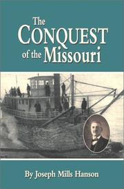 Cover of: The Conquest of the Missouri by Joseph Hanson