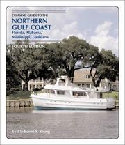 Cruising guide to the northern Gulf Coast by Claiborne S. Young