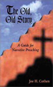 Cover of: The Old, Old Story: A Guide for Narrative Preaching