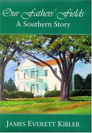 Cover of: Our Fathers' Fields: A Southern Story