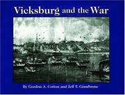 Vicksburg and the war by Gordon A. Cotton