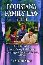Cover of: Louisiana family law guide by Stephen Rue
