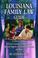 Cover of: Louisiana family law guide