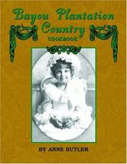 Cover of: Bayou Plantation Country Cookbook by Anne Butler