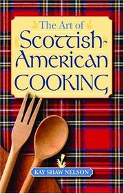 Cover of: The Art of Scottish-American Cooking