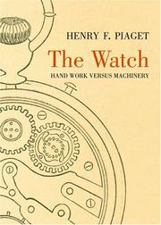 Cover of: The Watch by Henry F. Piaget, Henry F. Piaget