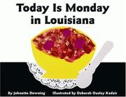 Cover of: Today Is Monday in Louisiana by Johnette Downing